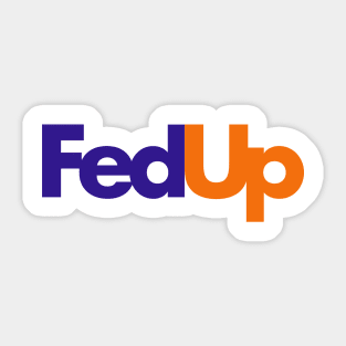 FedEX Parody FedUP 01 Sticker